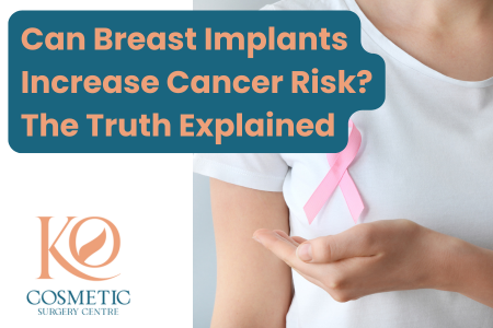 Can Breast Implants Increase Cancer Risk? The Truth Explained